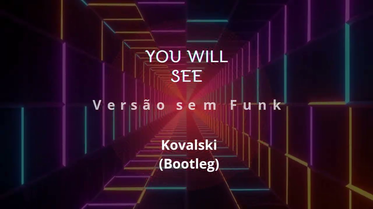 You Will See - Kovalski - (Bootleg)