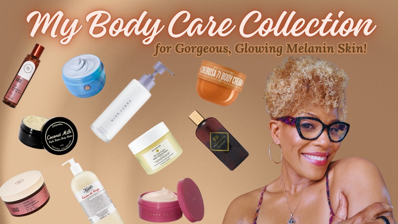 My Body Care Collection for Gorgeous, Glowing Melanin Skin! #melaninskin #bodycare #bodybutters
