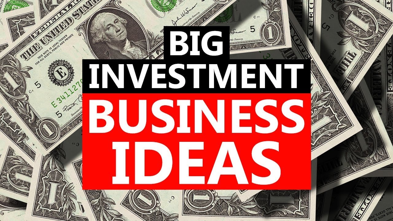 20 BIG INVESTMENT BUSINESS IDEAS | HIGH INVESTMENT BUSINESS