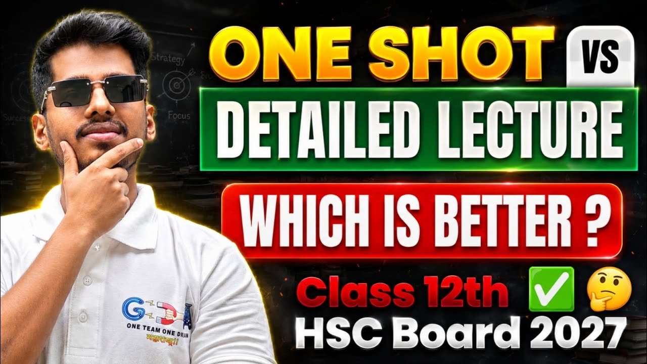 One Shot vs Detailed Lecture 🔥 | Class 12th HSC Board 2027 Students | Which is Better ? | ASC