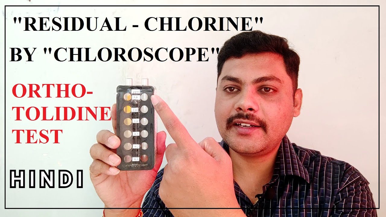 Determination of Residual Chlorine (HINDI) by CHLOROSCOPE O-TOLIDINE TEST Residual chlorine test