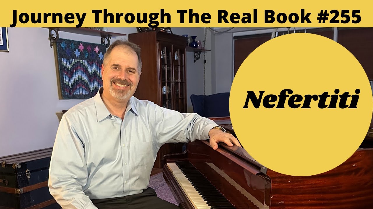 Neferiti: Journey Through The Real Book #255 (Jazz Piano Lesson)