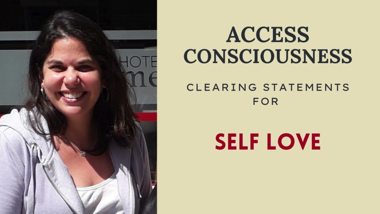 SELF LOVE CLEARING STATEMENTS: Access Consciousness