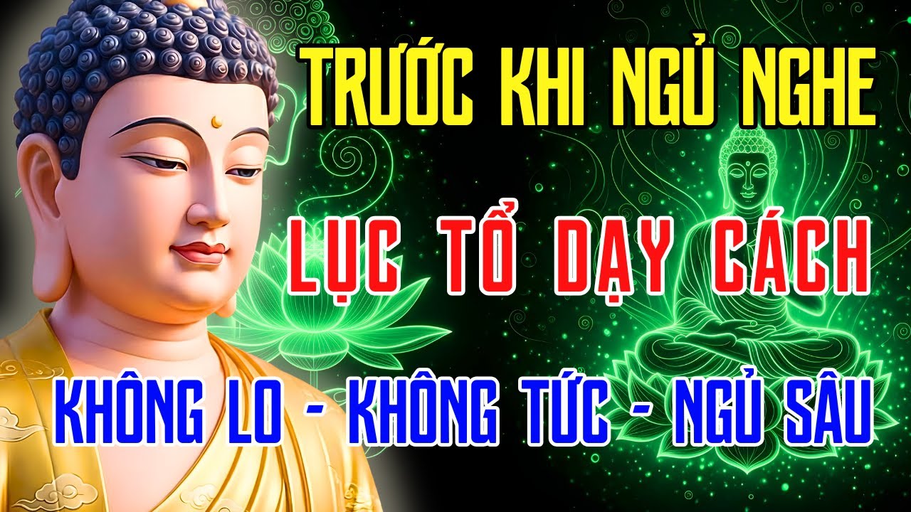 Trước Khi Ngủ: Nghe Lục Tổ Huệ Năng Dạy – Không Lo, Không Tức, Giấc Ngủ An
