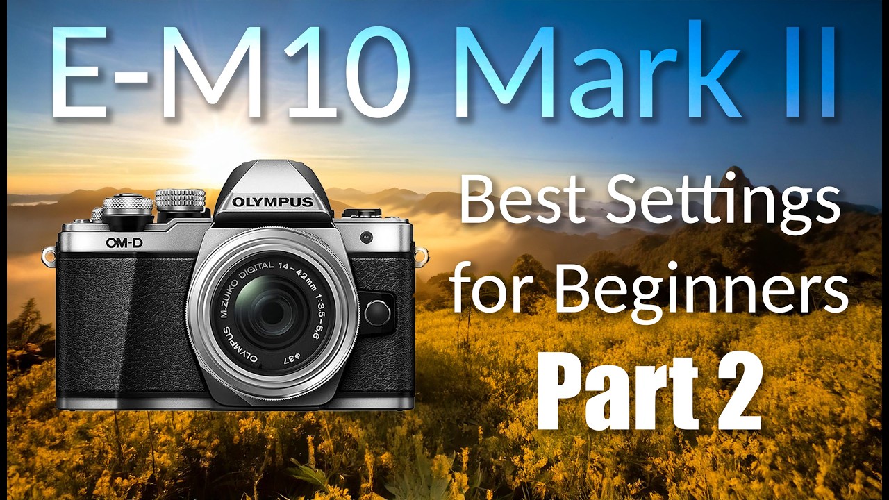Olympus OM-D E-M10 Mark II: Лучшие настройки для начинающих — Функциональные кнопки, часть 2