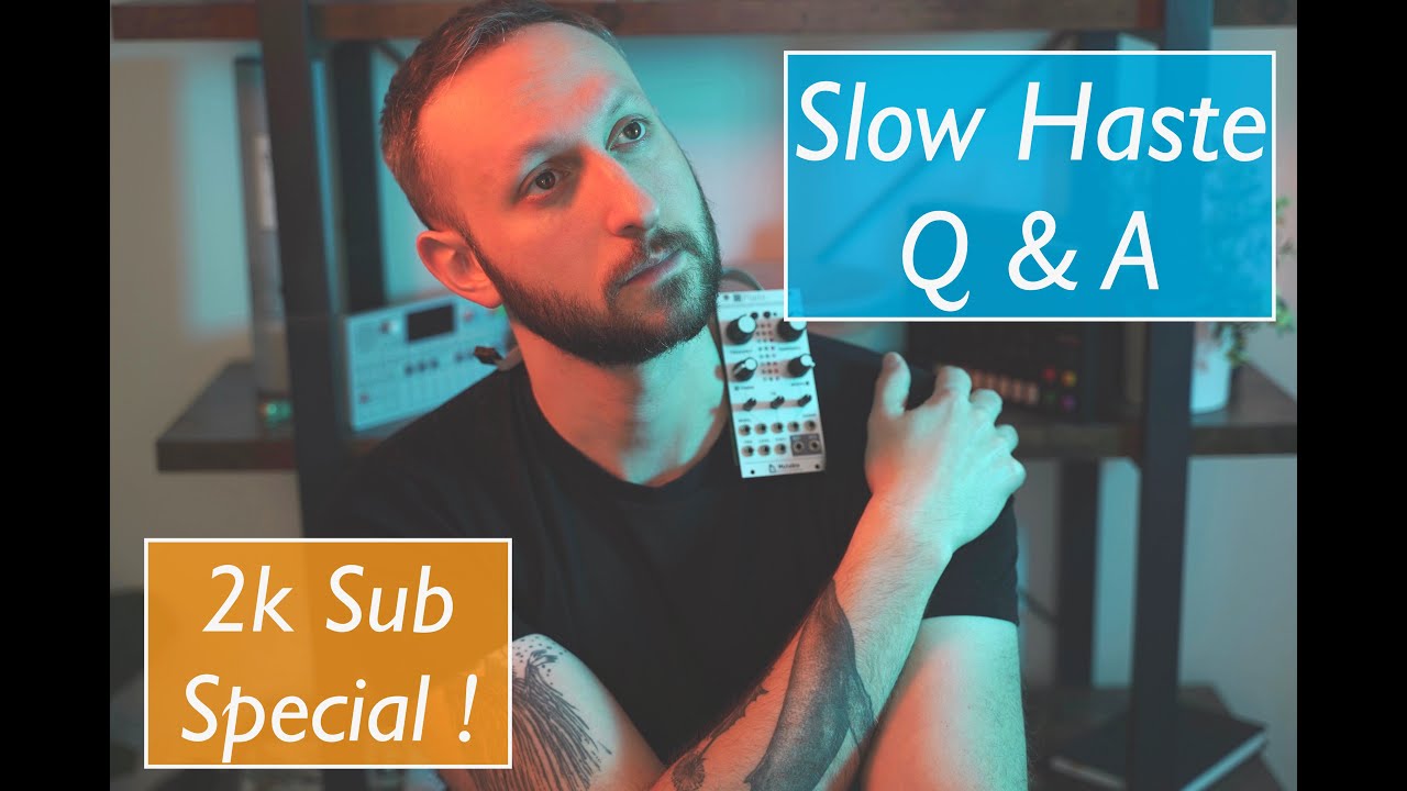 Slow Haste Q & A // 2000 Subscriber Special!