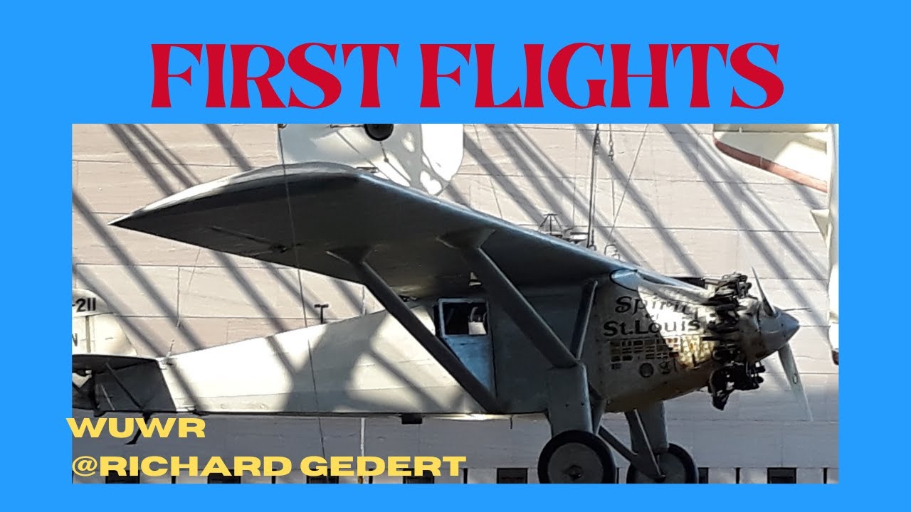 First Flights: Historical Successful First Flights That Changed Aviation  WUWR 161