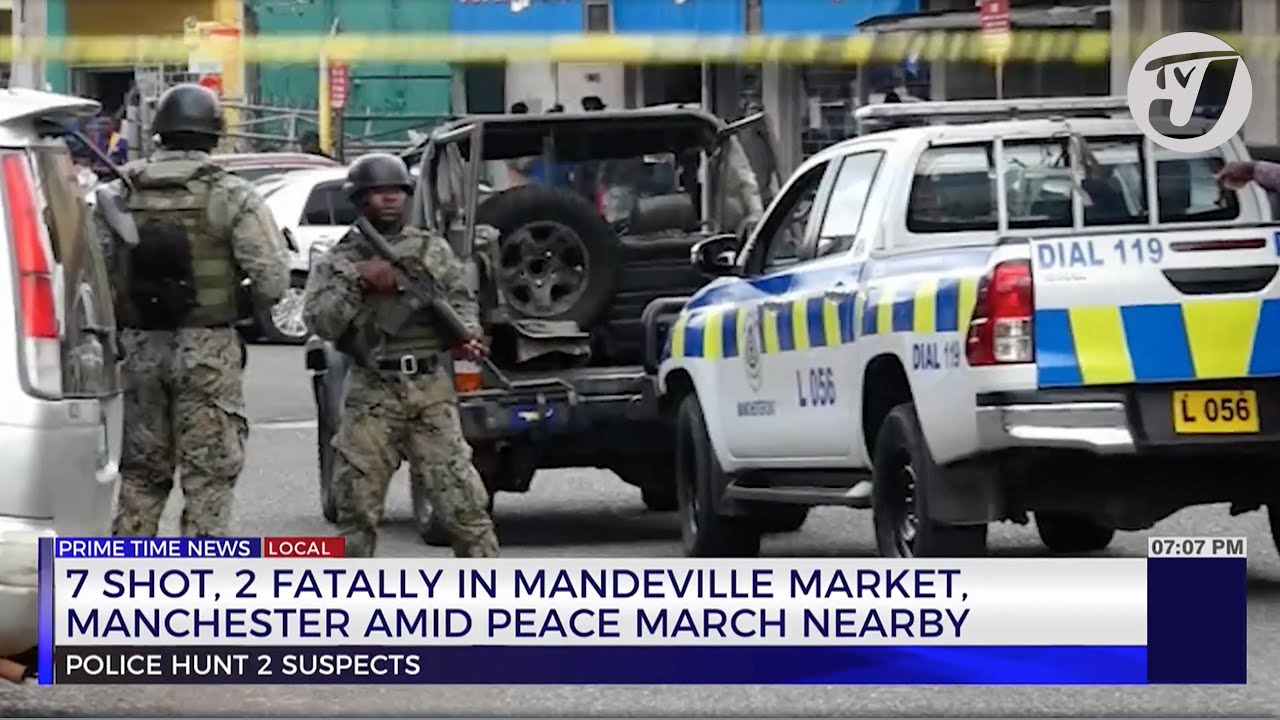 7 Shot,  2 Fatally in Mandeville Market, amid Peace March Nearby | TVJ News