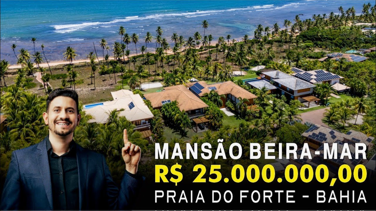 MANSÃO BEIRA-MAR DE R$ 25.000.000,00 EM PRAIA DO FORTE-BA- PISCINAS NATURAIS | ASSISTA EM 4K