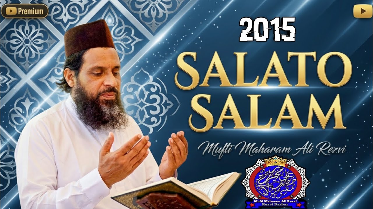2015 VIRAL SALATO SALAM// MUFTI MAHARAM ALI REZVI💝// SHAN_E_MUSTAFA🤍#salatosalam#2015#viral #videos 