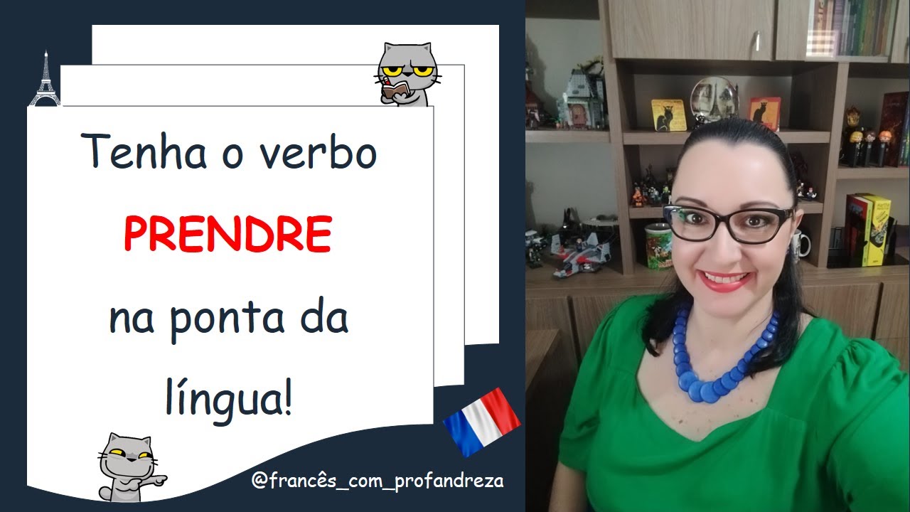 Tenha o verbo PRENDRE na ponta da língua!
