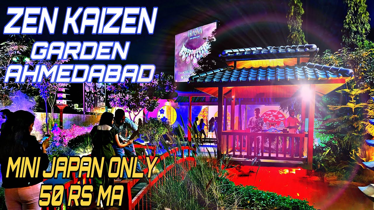 Zen Kaizen Garden Ahmedabad / Only 50 Rupiya ￼Ma Japan | Mini Japan in Ahmedabad ￼