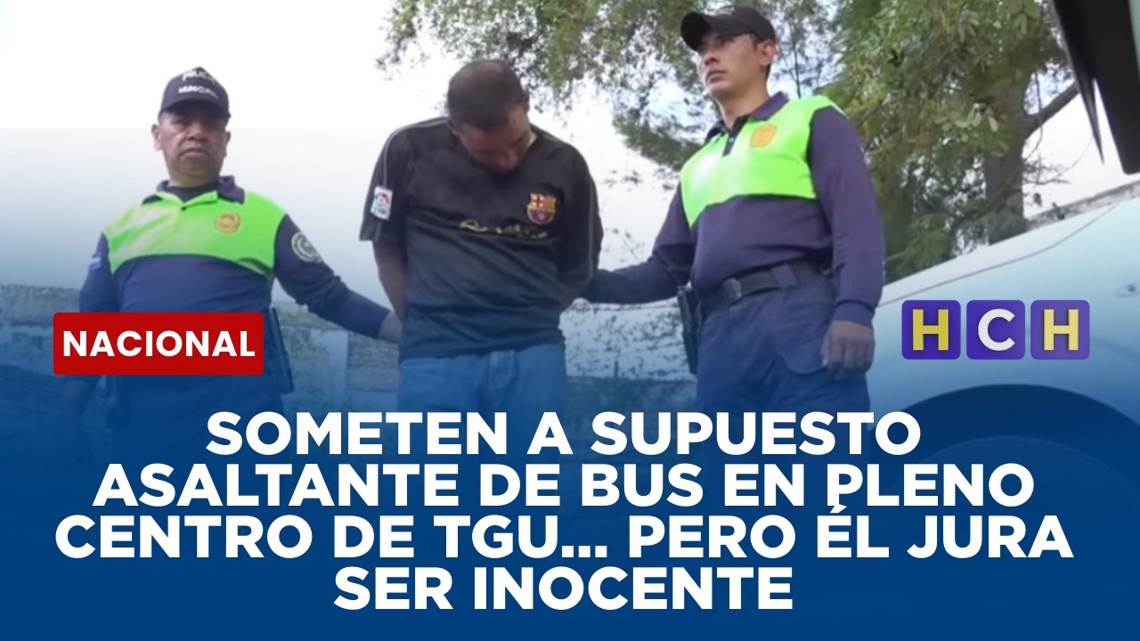 Someten a supuesto asaltante de bus en pleno Centro de TGU… pero él jura ser inocente