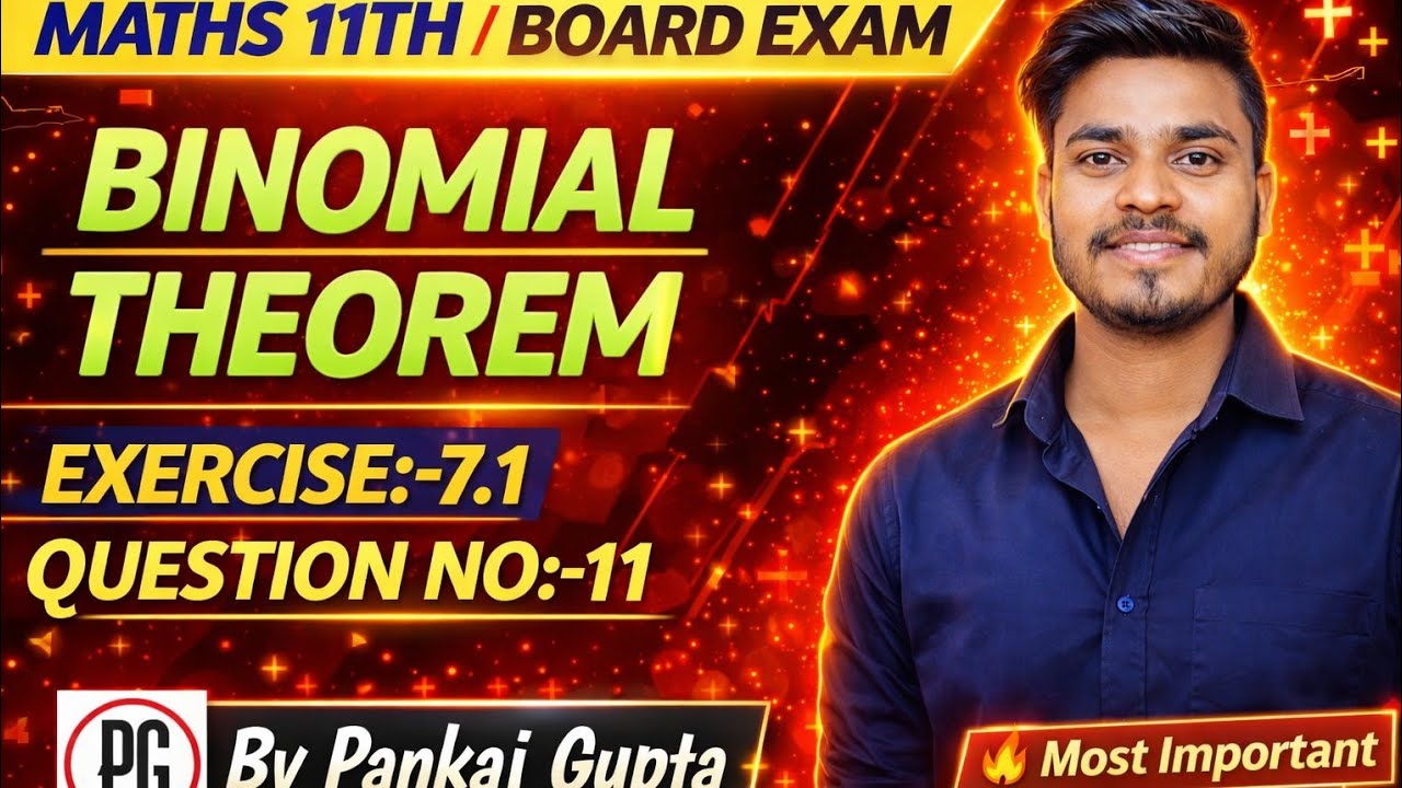 BINOMIAL THEOREM CLASS 11 MATHS 🔥🔥🔥🔥 | EXERCISE : 7.1 | QUESTION NO. 11 |  