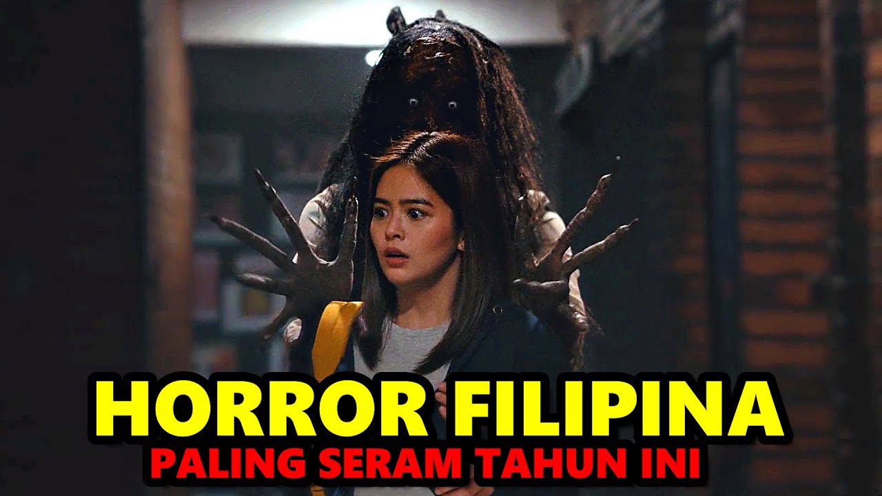 INILAH FILM HORROR FILIPINA YANG MAMPU MEMBUAT BULU DI SEKUJUR BADAN MERINDING !!