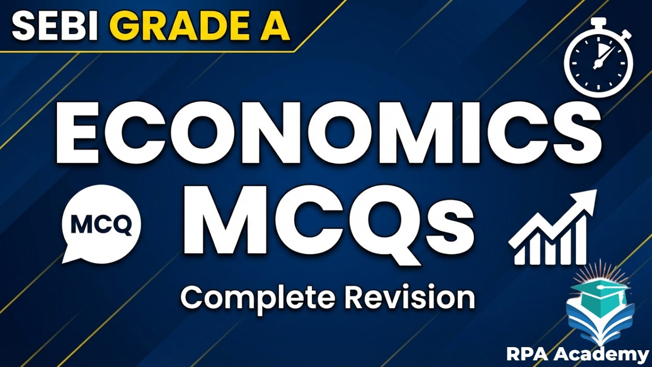 SEBI Grade A Economics Complete MCQ Course | Concept + Questions + Strategy| RPA Academy