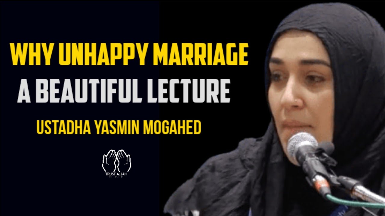 Why unhappy marriage ~ Yasmin Mogahed ¦ Yasmin Mogahed lecture ¦ What makrs me unhappy in marriage