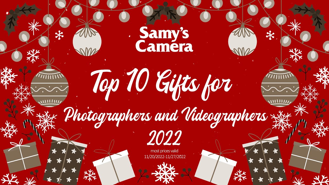 Samy's Camera Top 10 Gifts for Photographers & Videographers 2022