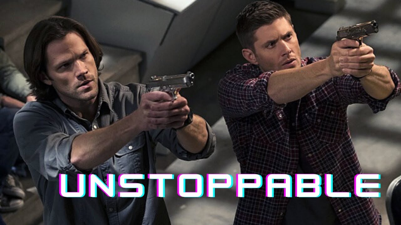 Supernatural - Unstoppable