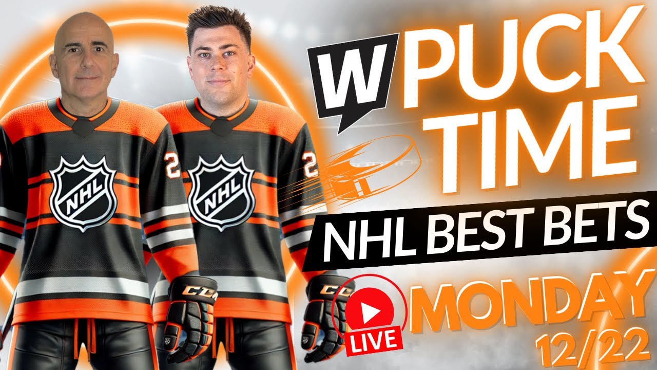 Tonight&rsquo;s NHL Bets You CAN&rsquo;T Miss! | Monday Picks, Predictions & Best Bets | PuckTime 12/22