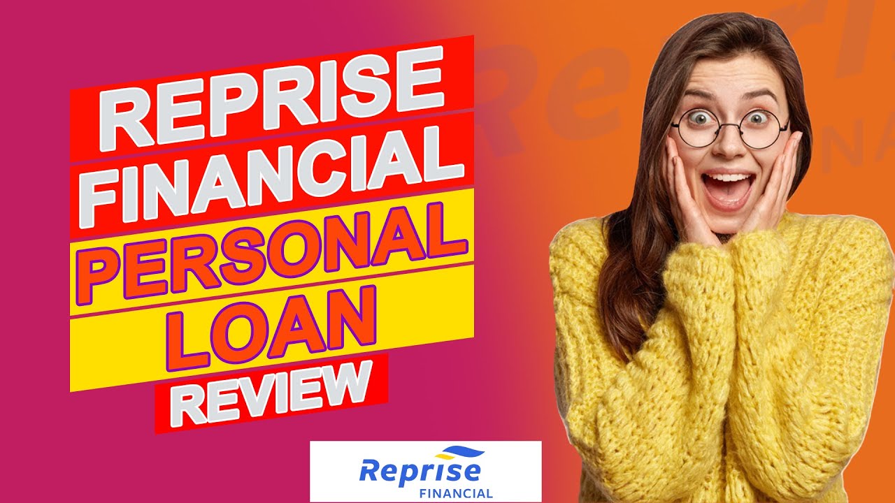 Reprise Financial Personal Loan Review - Is This The Right Personal Loan Option For You?