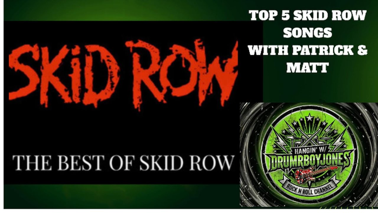 TOP 5 SKID ROW SONGS