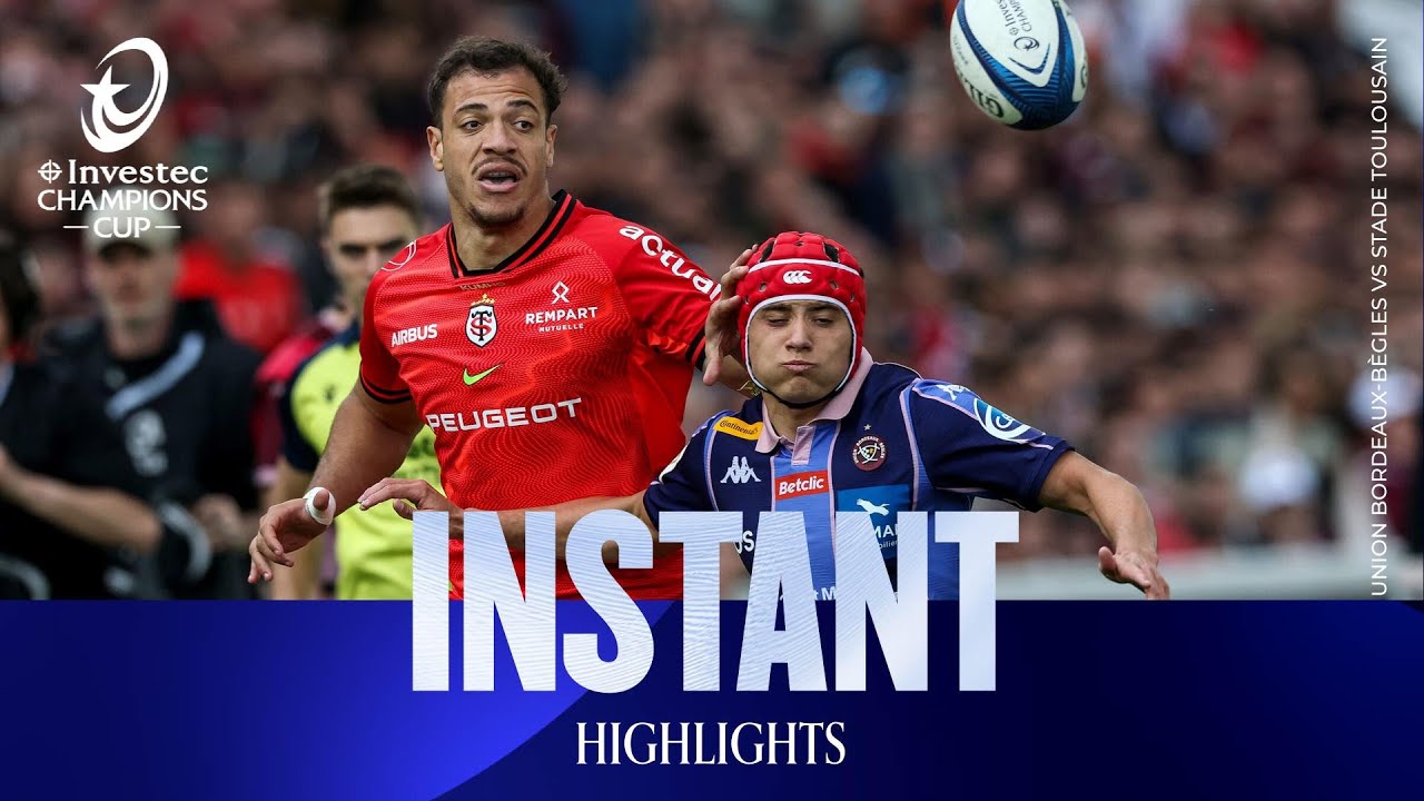 Thrilling! | Union Bordeaux B&egrave;gles v Stade Toulousain | Investec Champions Cup Instant Highlights