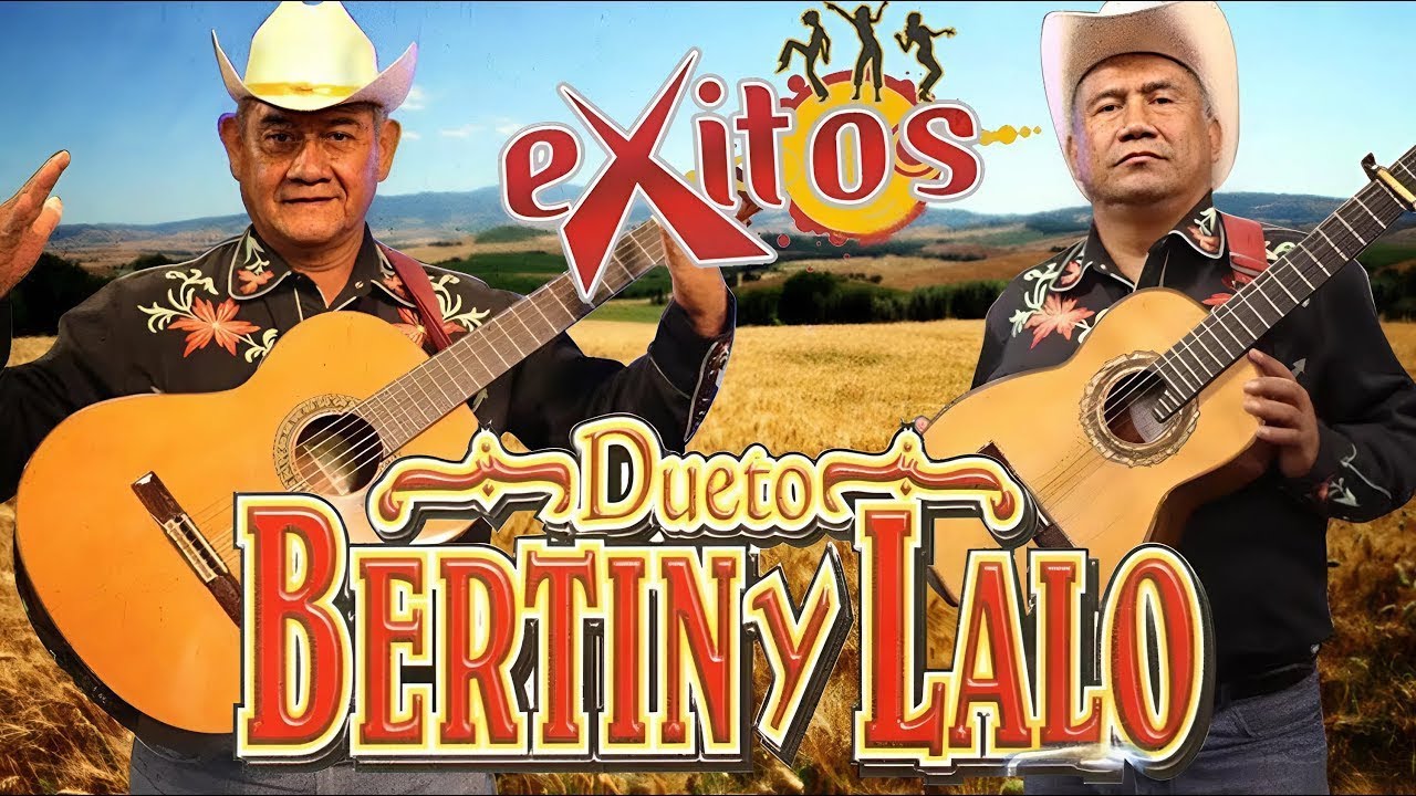 DUETO BERTIN Y LALO  MIX 🎶 Las 30 Mejores Canciones | Corridos y Rancheras Para Recordar🔥1002