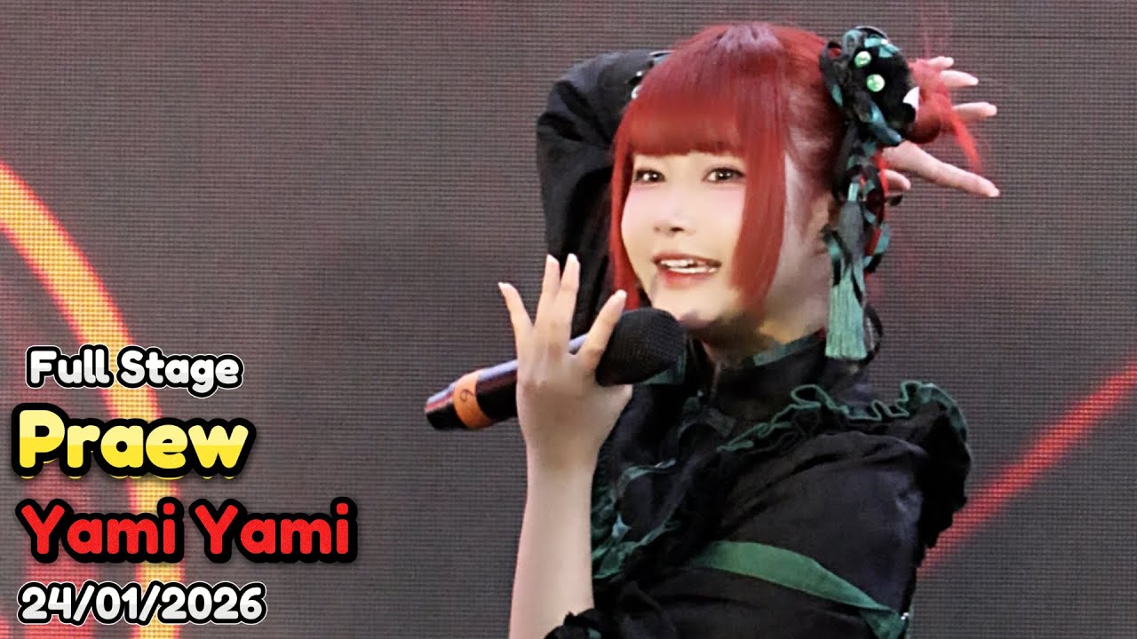 20260124 [4K] [Fancam] Praew Yami Yami - Full Stage @ Mirai Mirai 6th Single Hakkou no Mirai