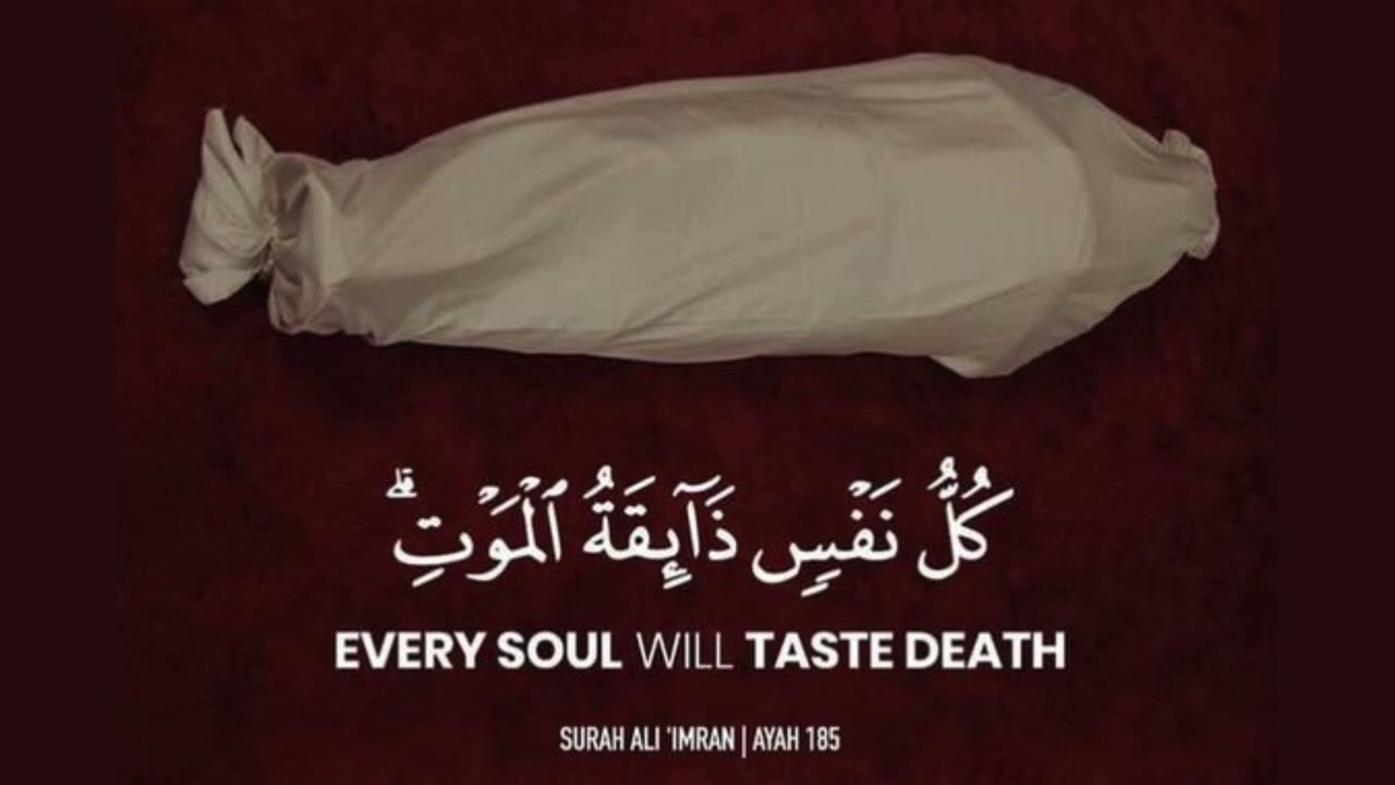 Every Soul Will Taste Death | by Abdul Rahman Mossad | PurePathway