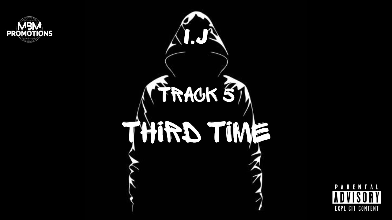 I.J - Third Time #ep