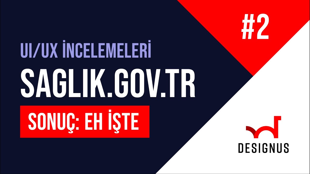 UI/UX İncelemeleri – saglik.gov.tr (Sonuç: Eh İşte!)