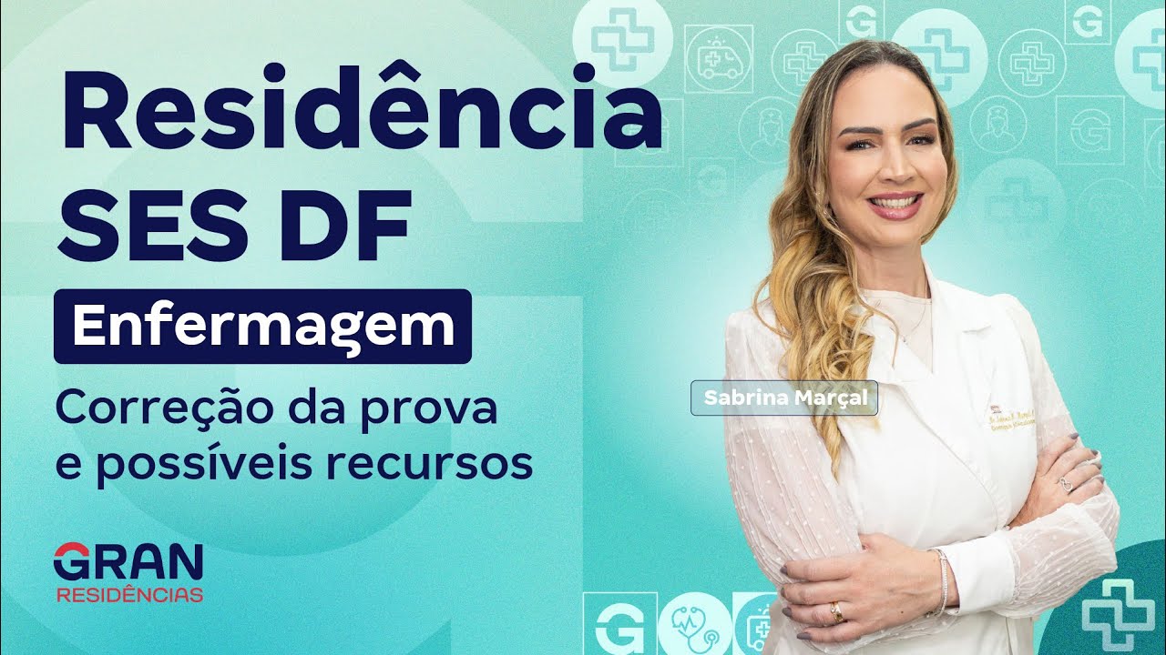 Residência SES DF Enfermagem | Correção da prova e possíveis recursos com Sabrina Marçal
