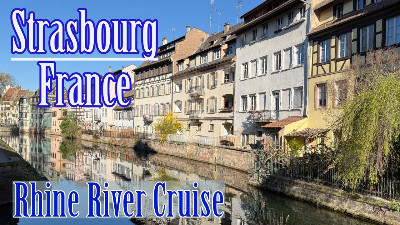 The Medieval Beauty of Stunning Strasbourg, France