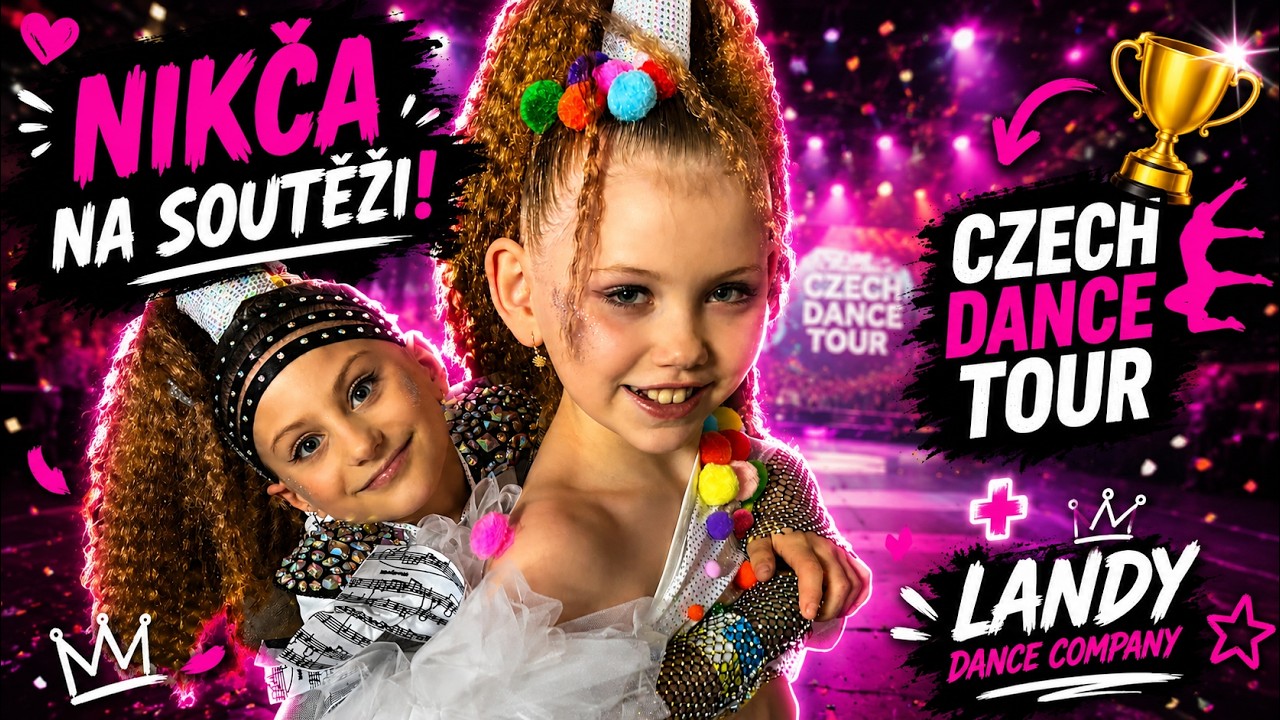Nikča na soutěži! 🏆 Czech Dance Tour + Landy Dance Company