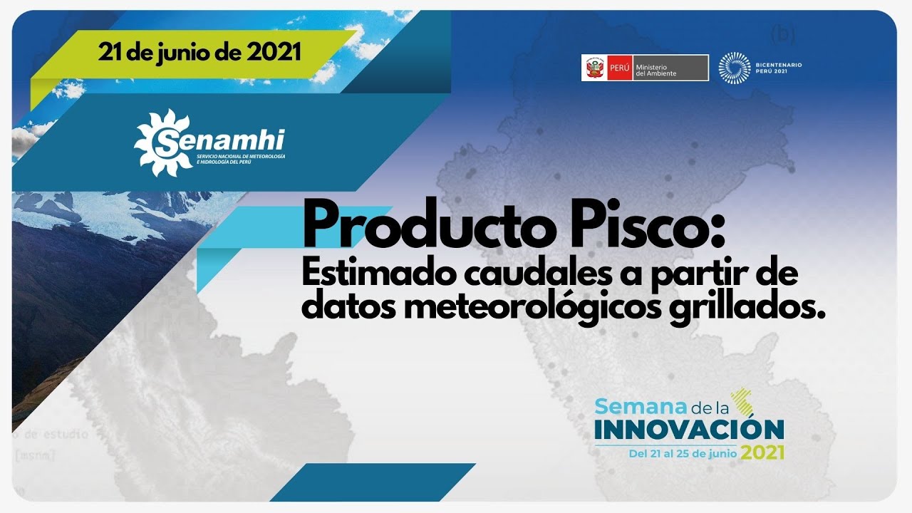 Senamhi Semana de la Innovación 2021 - Producto PISCO
