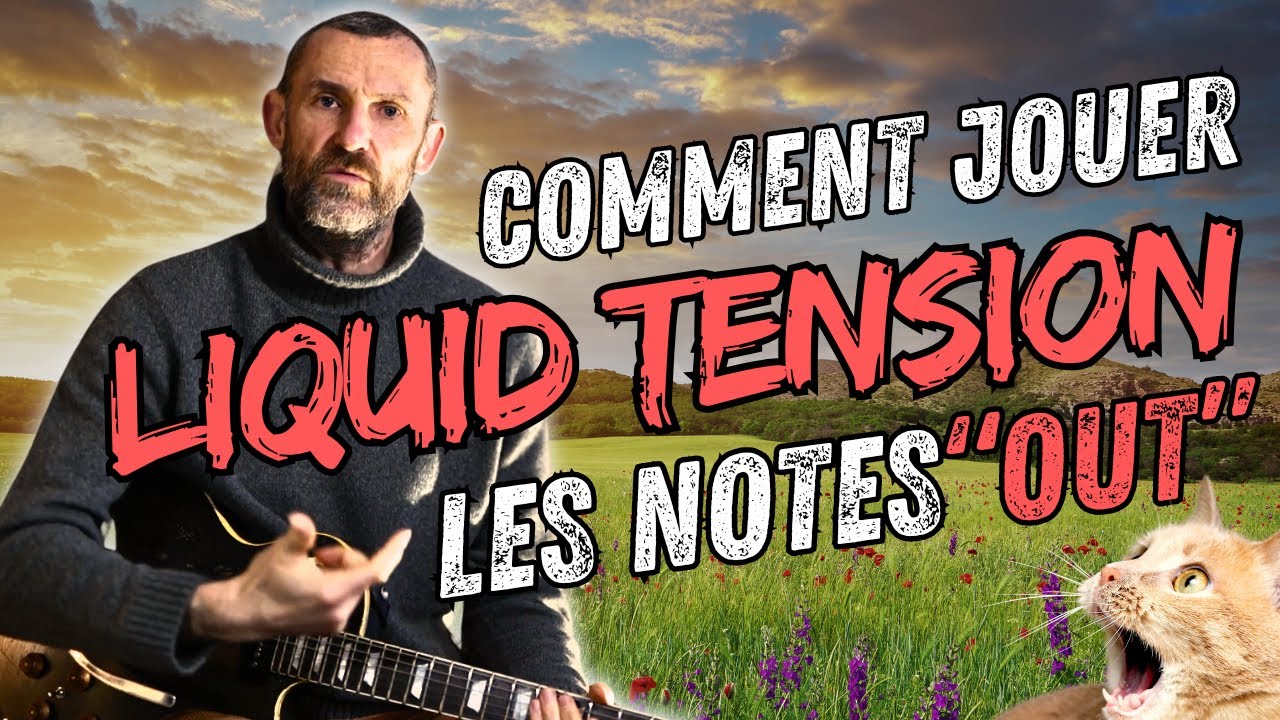 LIQUID TENSION : comment jouer les notes OUT - Laurent Rousseau - Guitare Xtreme Magazine #144
