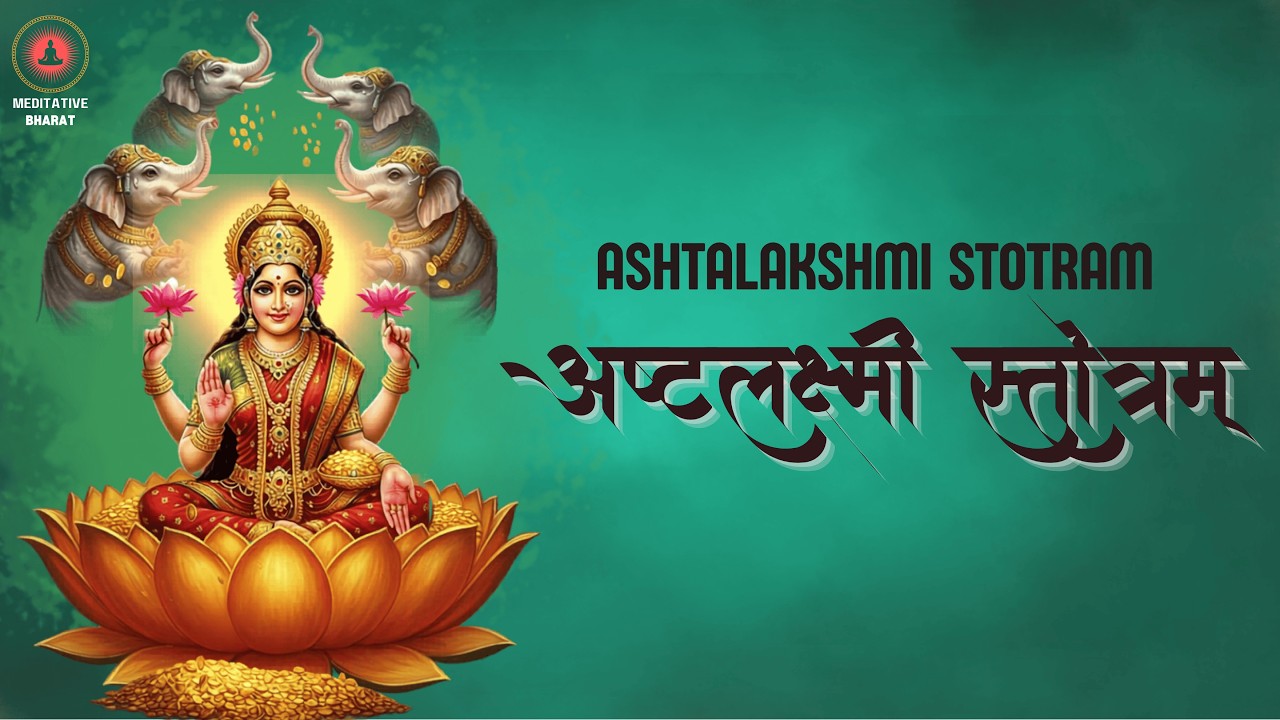 Ashtalakshmi Stotram Full | Goddess Lakshmi 8 Forms Stotram | Powerful Morning Prayer