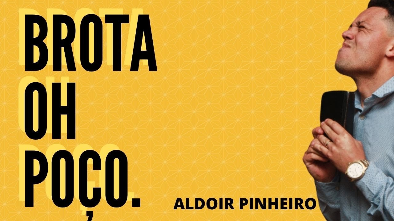 BROTA POÇO NÚMEROS 21 CANTAI AO POÇO ALDOIR PINHEIRO