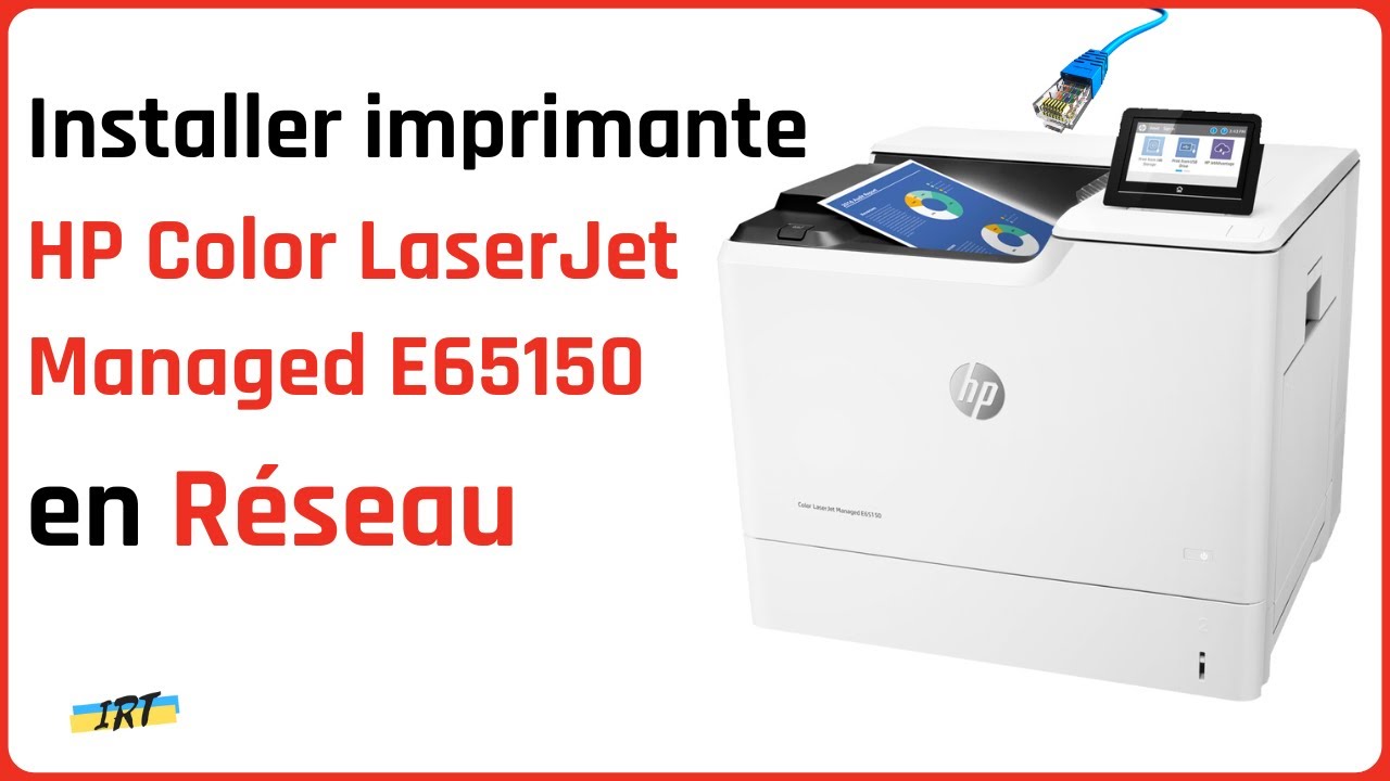 Installer en r&eacute;seau imprimante HP Color LaserJet Managed E65150
