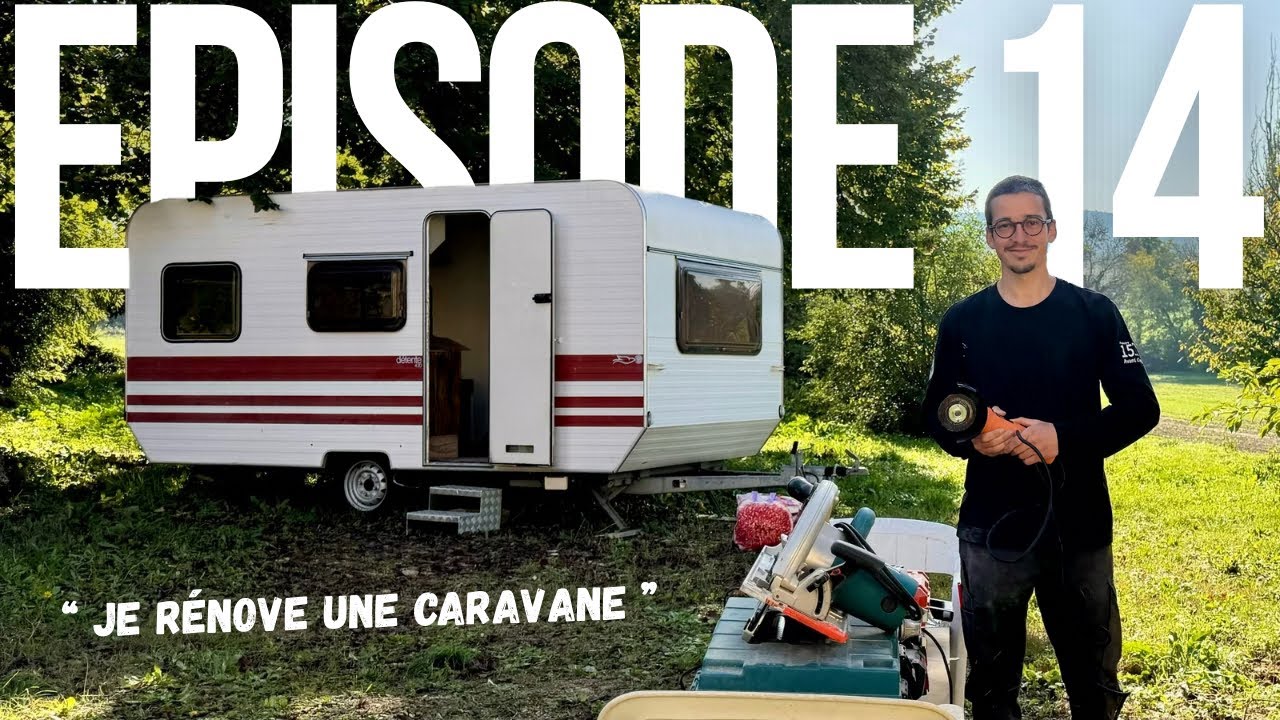 Rénovation d’une caravane de A à Y (Épisode 14)