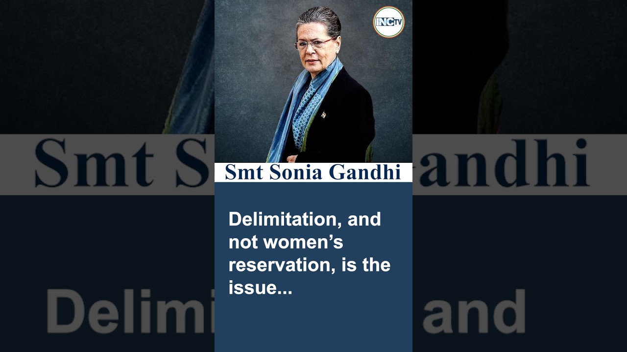 &ldquo;Reservation for women is not an issue.&rdquo;- Smt.Sonia Gandhi