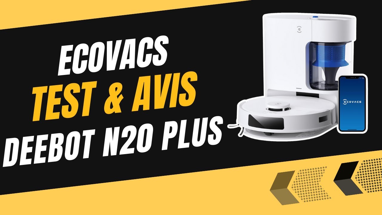 Ecovacs DEEBOT N20 Plus : Test et Avis Complet - Tout ce qu’on ne vous dit pas !