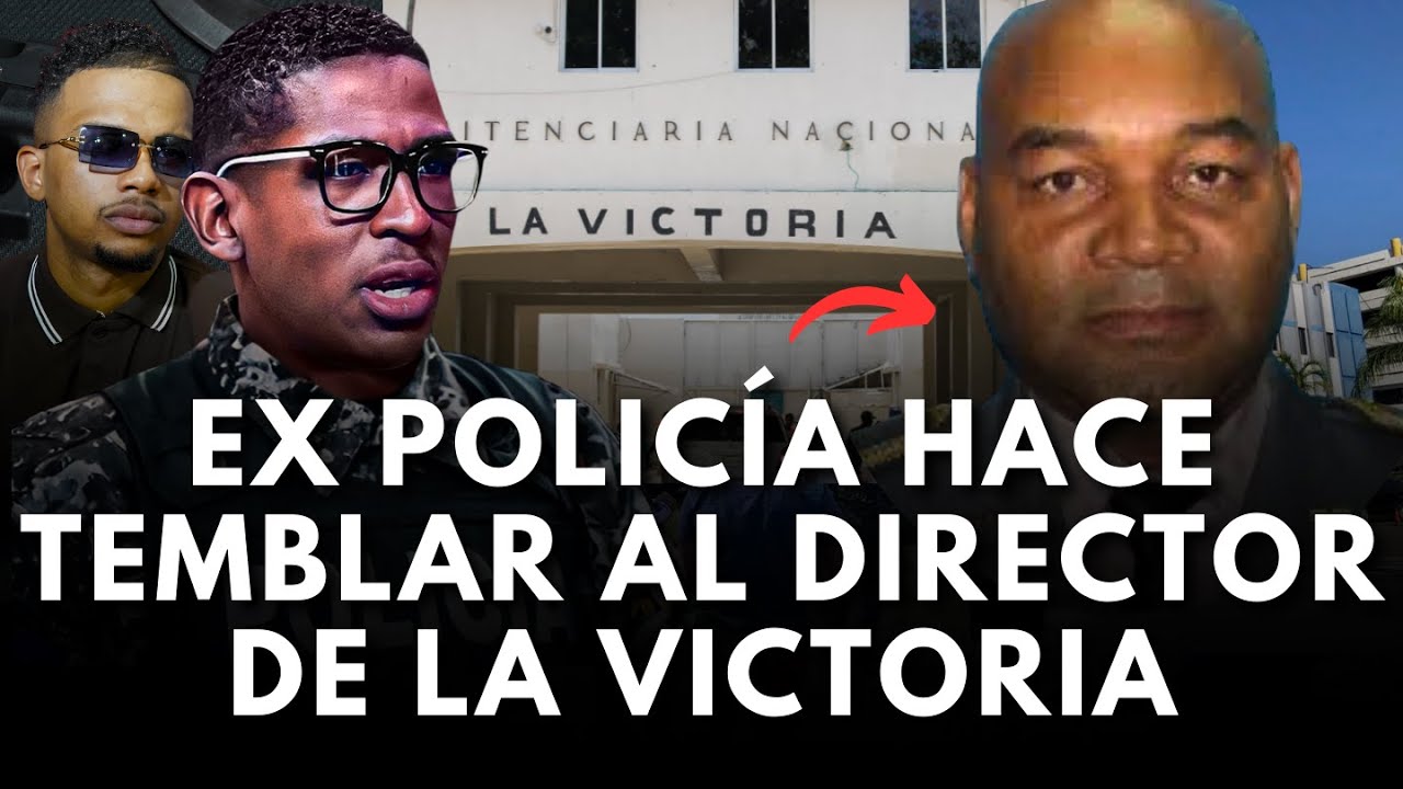 ESCÁNDALO: EX POLICÍA DESTAPA LA VERDADERA CARA DEL EX DIRECTOR DE LA CÁRCEL DE LA VICTORIA