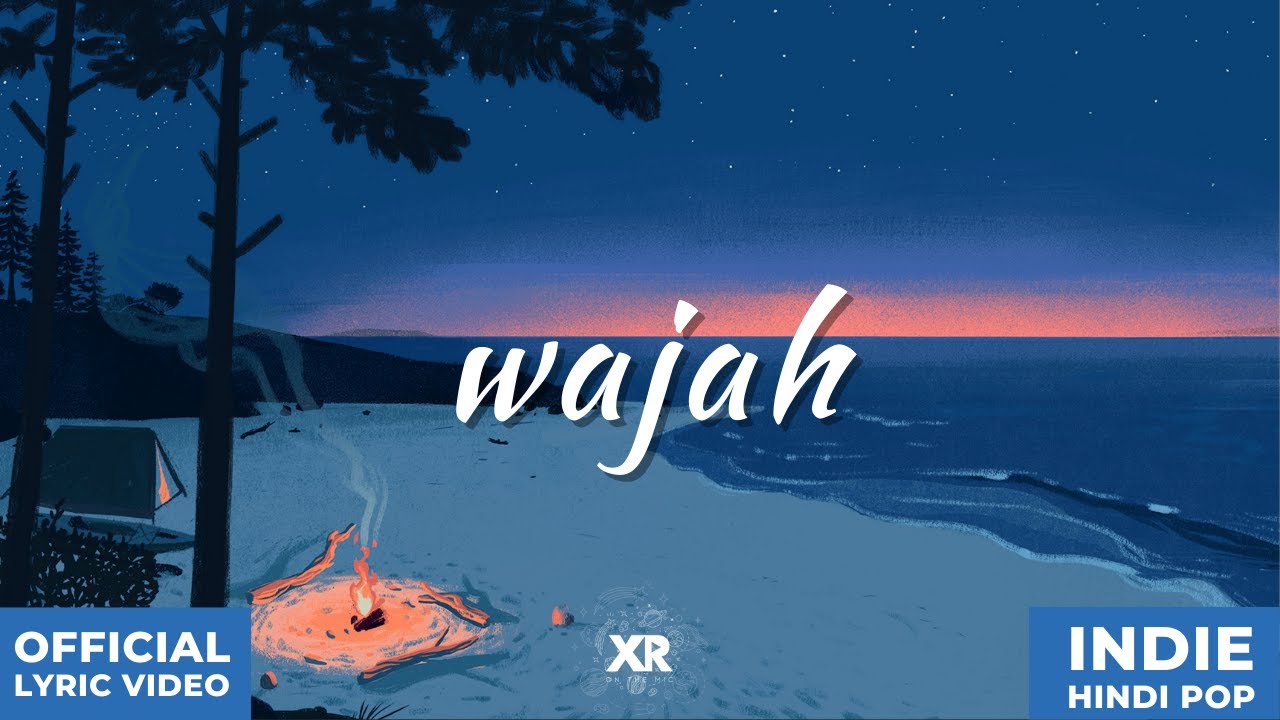 Wajah - XR | Seasons of Love | Latest Hindi Indie Song 2022