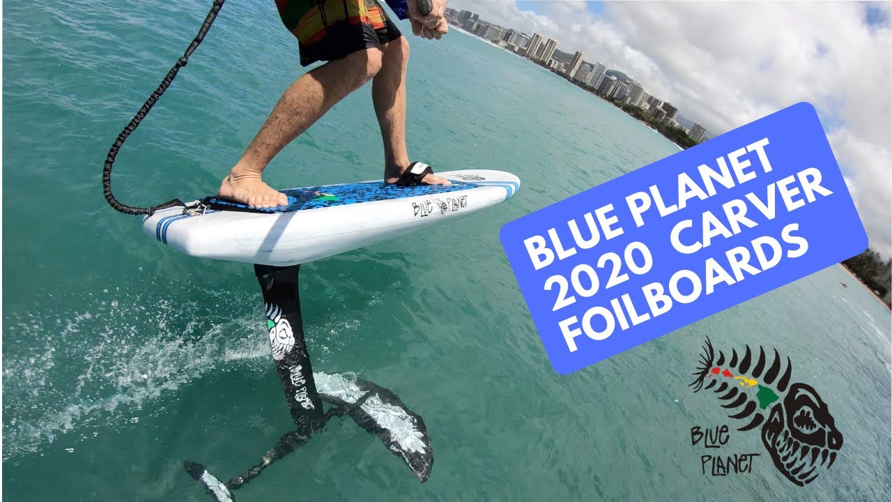 2020 Blue Planet Carver Foilboard update
