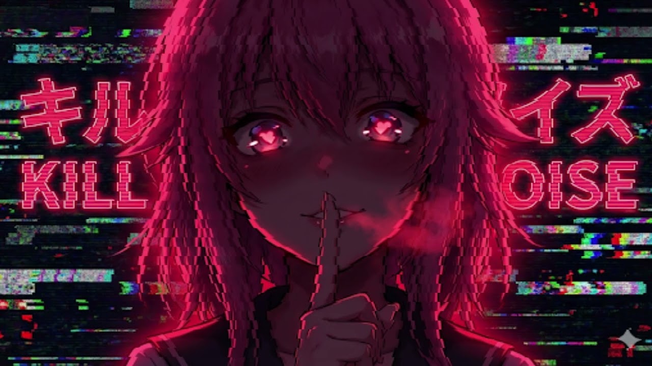 【オリジナル曲】KILL THE NOISE (Ver.1 Aggressive) - 私だけを見て！