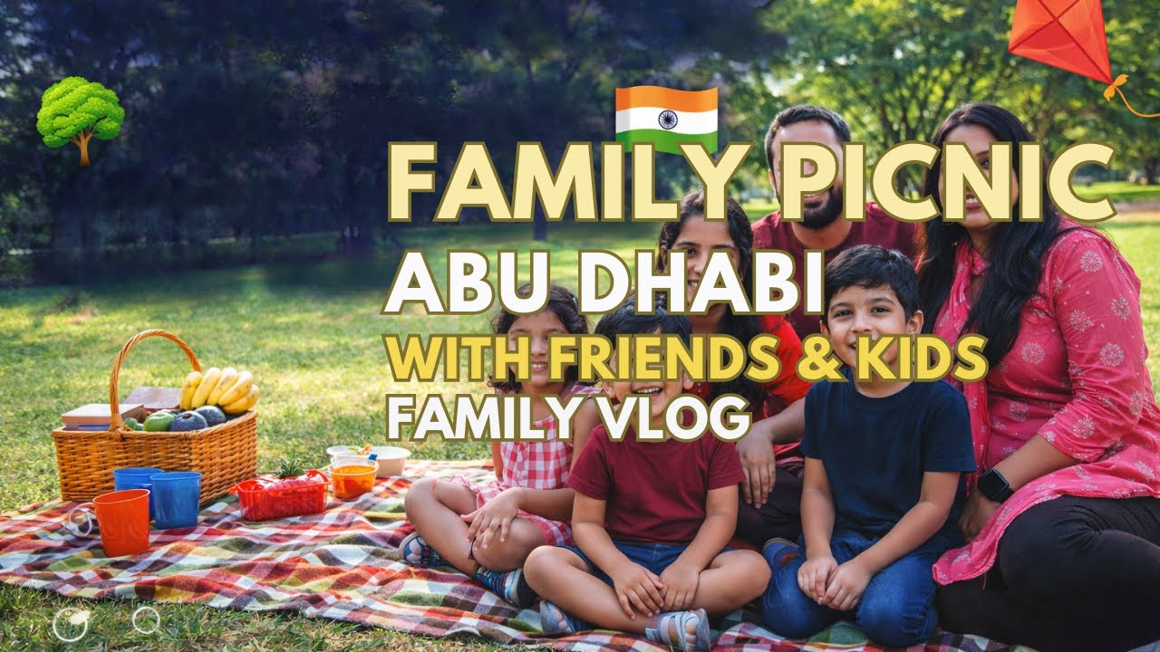 Family Picnic in Abu Dhabi 🌳 | Indian Friends & Kids | Family Vlog