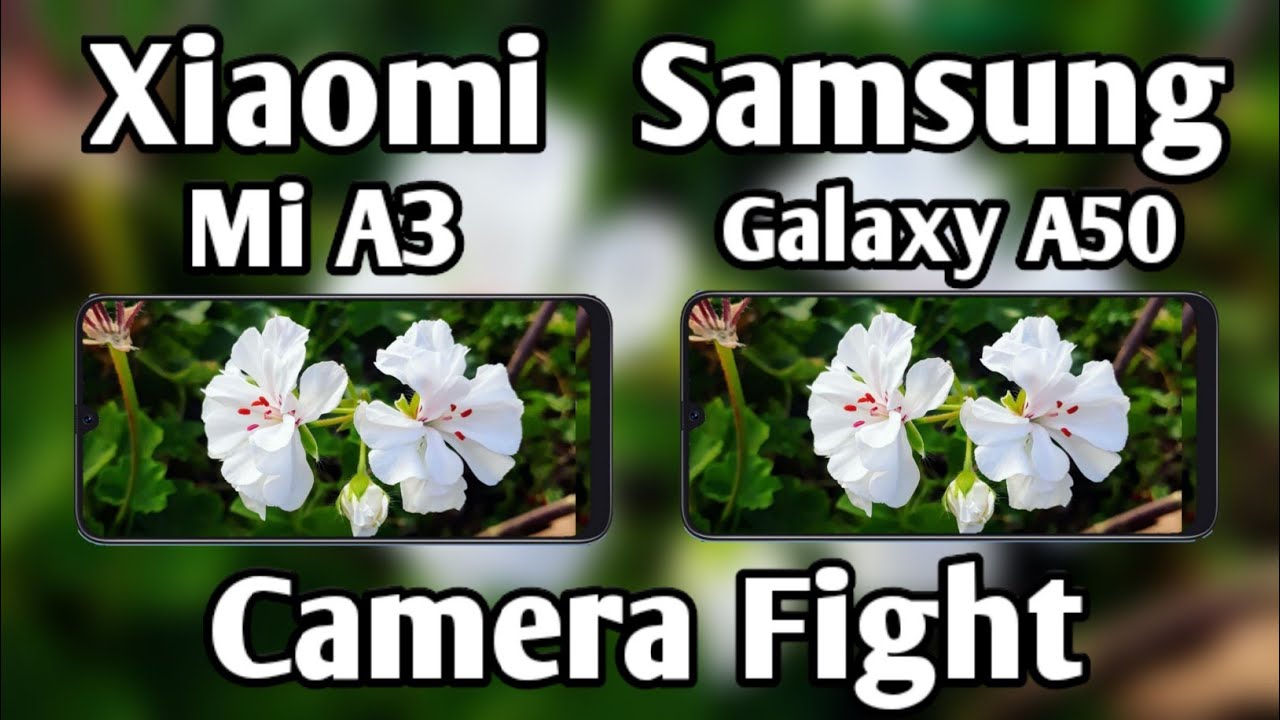 Xiaomi Mi A3 VS Samsung Galaxy A50 Camera Comparison, Which is Better Camera, Camera Review,