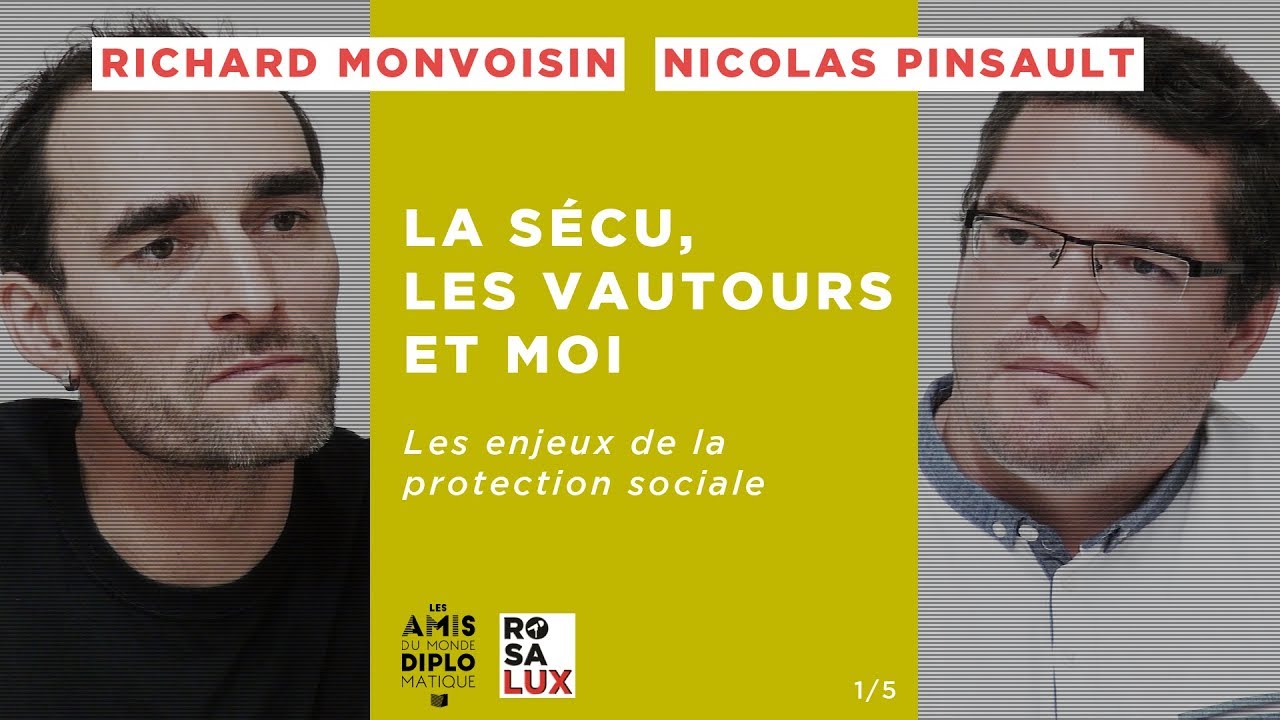 Richard Monvoisin - Nicolas Pinsault | La sécu, les vautours et moi (1/5)